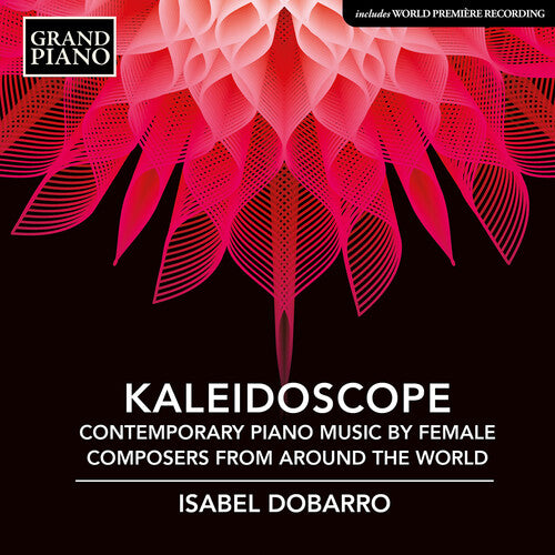 Dobarro - Caleidoscopio - Música contemporánea para piano de compositoras de todo el mundo (CD)