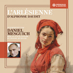 the album cover for Alphonse Daudet/ Mesguich,Daniel - Larlesienne - Mise En Scene Sonore De Maxime