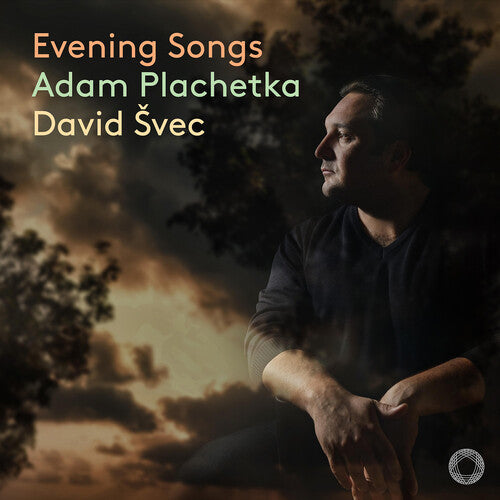Adam Plachetka - Dvorak, Fibich, Smetana & Suk: Evening Songs (CD)