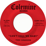 Thee Sinseers - Can't Call Me Baby / Take A Chance (Vinyl)