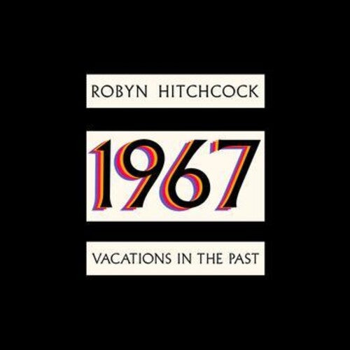 Robyn Hitchcock - 1967: Vacations In The Past (Vinyl)