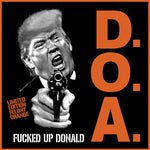 Doa - Fucked Up Donald - Felony Orange (Vinyl)