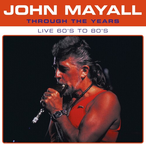 John Mayall - Through The Years Live 60's To 80's (Vinyl)