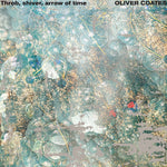 Oliver Coates - Latido, temblor, flecha del tiempo (Vinilo)