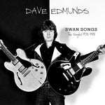 Dave Edmunds - Swan Songs: The Singles 1976-1981 (CD)