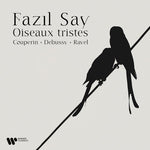 Fazil Say - Oiseaux Tristes (CD)