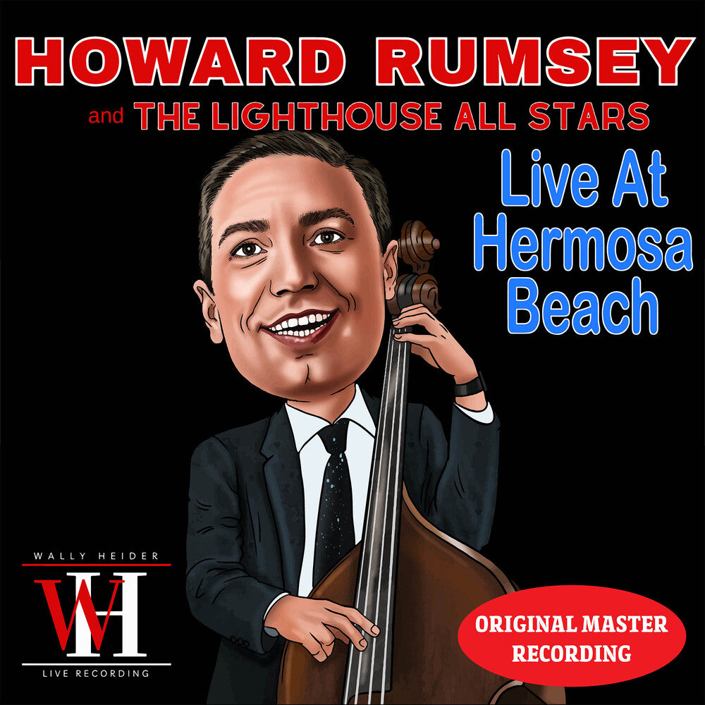 the album cover for Rumsey, Howard & the Lighthouse Allstars - Live at Hermosa Beach - The Wally Heider Recordings