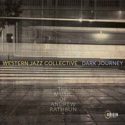 Western Jazz Collective - Dark Journey: The Music of Andrew Rathbun (CD)
