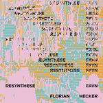 the album cover for Hecker, Florian - Resynthese Favn