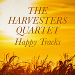 the album cover for Harvesters Quartet - Happy Tracks (Mod)
