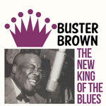 the album cover for Buster Brown - New King Of The Blues (Mod)