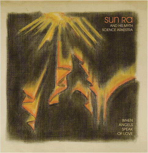 Sun Ra & His Myth Science Arkestra - When Angels Speak of Love (Vinyl)