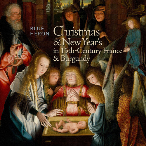 ブルー・ヘロン - 15世紀フランスとブルゴーニュのクリスマスと新年(CD)