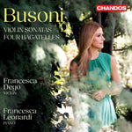 Francesca Dego - Busoni: Violin Sonatas (CD)