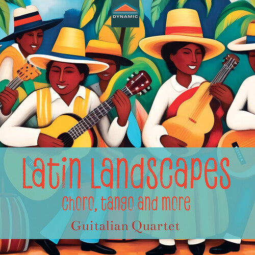 Guitalian Quartet - Latin Landscapes - Choro, Tango & More (CD)