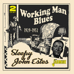 the album cover for Sleepy EstesJohn - Working Man Blues 1929-1952 (Uk)
