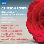 Frederica Von Stade - Einhorn, Lyons & Turrin: Crimson Roses - Contemporary American Choral Music (CD)