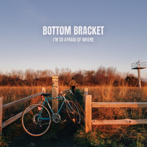 Bottom Bracket - I'm So Afraid of Where (Vinyl)