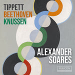 the album cover for Alexander Soares - Tippet Beethoven Knussen