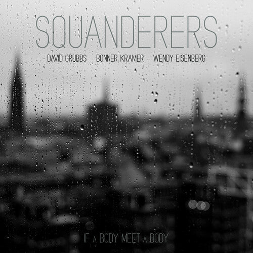 Squanderers - If a Body Meet a Body (Original Soundtrack) (Vinyl)