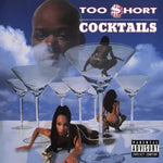 Too $hort - Cocktails (Vinyl)