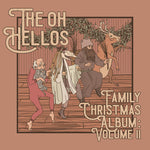 The Oh Hellos - Álbum navideño familiar de The Oh Hellos: Volumen II (Vinilo)