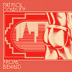Patrick Cowley - Desde atrás (CD)