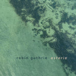 the album cover for Robin Guthrie - Astoria (Ep) (Uk)