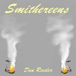 the album cover for Dan Reeder - Smithereens