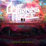 the album cover for One Morning Left - Neon Inferno