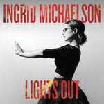 Ingrid Michaelson - Lights Out (Deluxe Edition) (Vinyl)