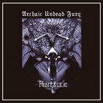 the album cover for Pentacle - Archaic Undead Fury