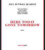 the album cover for Paul Dunmall - Here Today Gone Tomorrow
