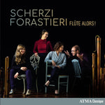the album cover for Flûte Alors - Scherzi Forastieri