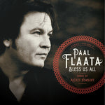 the album cover for Paal Flaata - Bless Us All-The Songs of Mickey Newbury