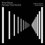 Rune Glerup - Glerup: Perhaps Thus the End (CD)