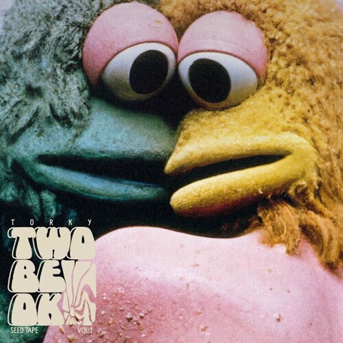 Torky Tork - Two Be Ok (the Seed Tapes V.1) (Vinyl)