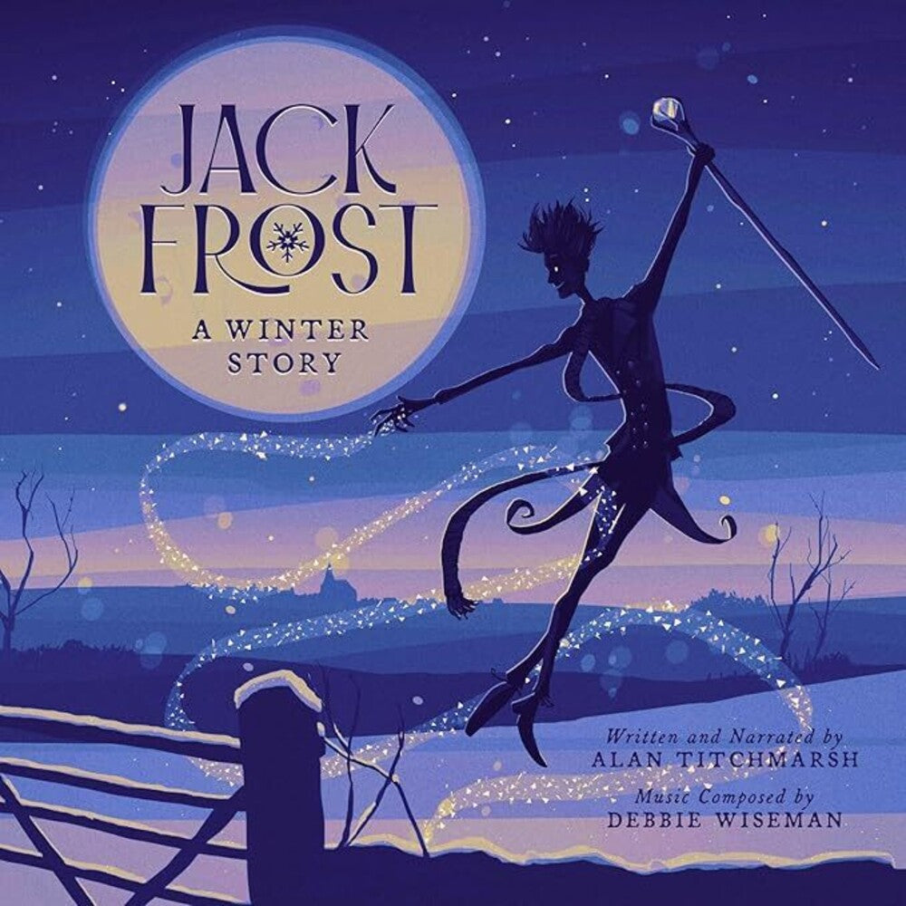 the album cover for Alan Titchmarsh/ Wiseman,Debbie - Jack Frost: A Winter Story - O.S.T. (Uk)