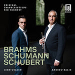 Andrew Balio - Brahms, Schumann & Schubert: Transcripciones originales para trompeta (CD)
