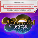 the album cover for Ernie Freeman Orchestra Featuring Stone, Lawrence - Poor Fool / Somehow I Know This Is Love (Mod)