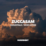 the album cover for Zuccasam - Cloudtalk / Who Loves (Mod)