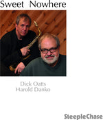 the album cover for Dick Oatts & Harold Danko - Sweet Nowhere