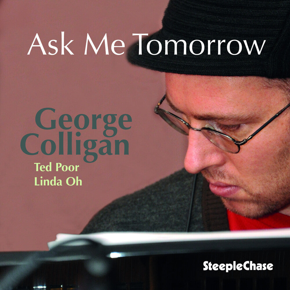 the album cover for George Colligan - Ask Me Tomorrow