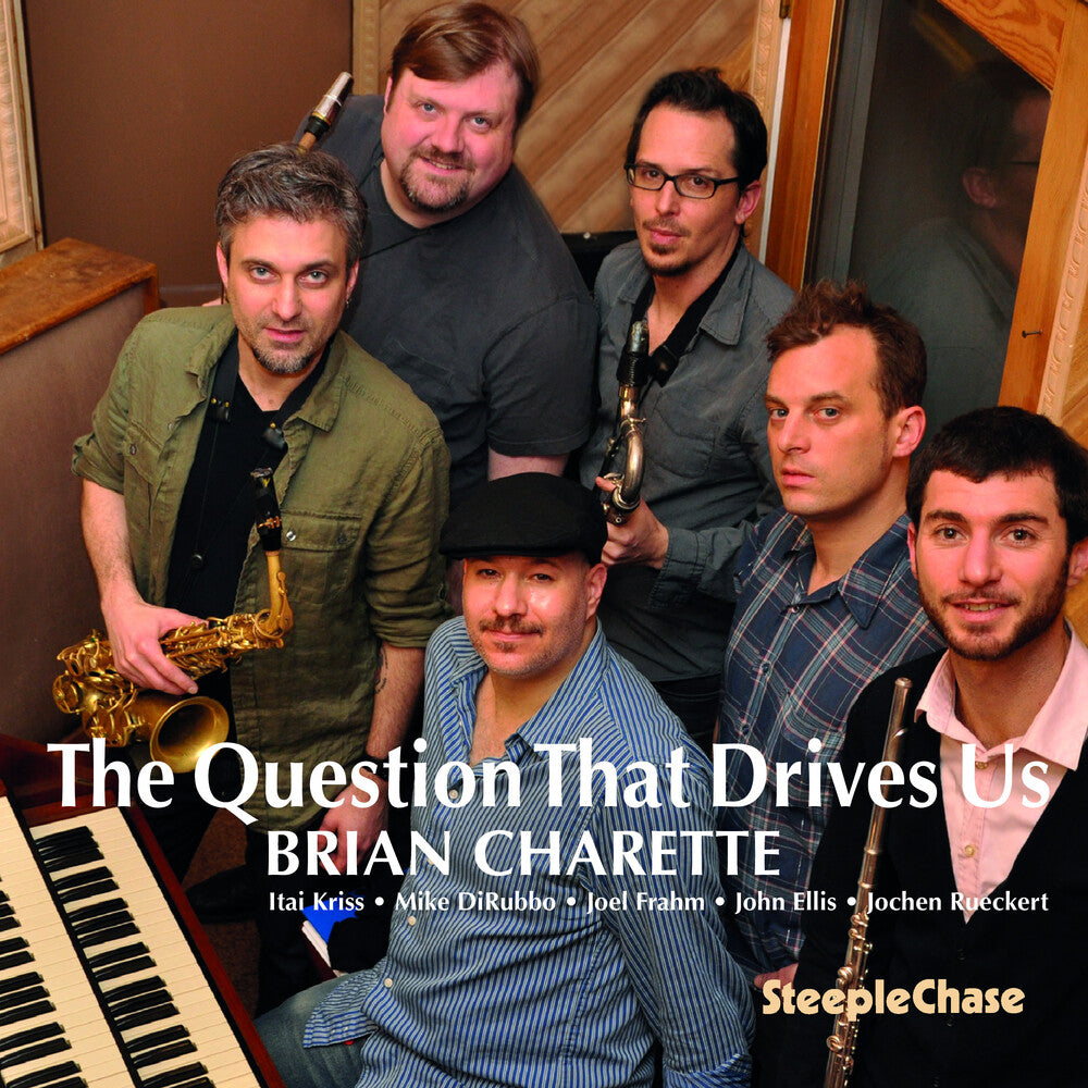 the album cover for Brian Charette - Question That Drives Us