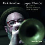 the album cover for Kirk Knuffke - Super Blonde (Uk)