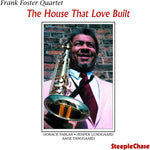 the album cover for Frank Foster - House That Love Built