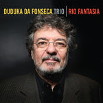 Duduka Da Fonseca Trio - Rio Fantasia (CD)