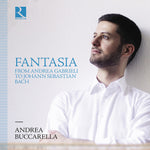the album cover for Andrea Buccarella - Fantasia From Andrea Gabrieli To Johann Sebastian