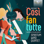 Spiritum Wind Quintet - Mozart: Cosi fan tutte, arranged for Wind Quintet (CD)