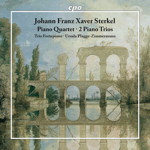 Trio Fortepiano - Sterkel: Piano Quartet; 2 Piano Trios (CD)